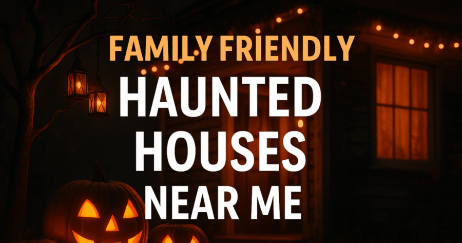 family friendly haunted houses near me